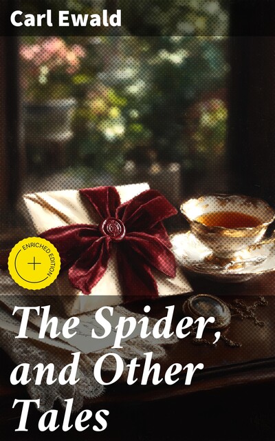 The Spider, and Other Tales, Carl Ewald
