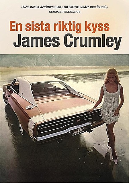 En sista riktig kyss, James Crumley
