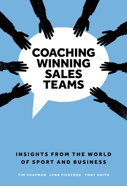 Coaching Winning Sales Teams, Tim Chapman