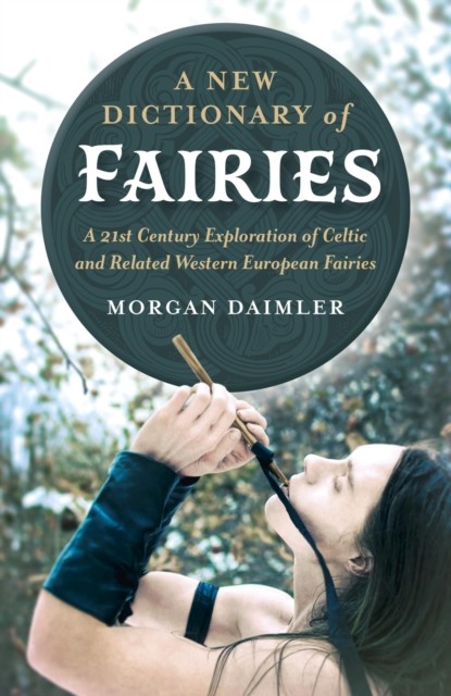 New Dictionary of Fairies, Morgan Daimler
