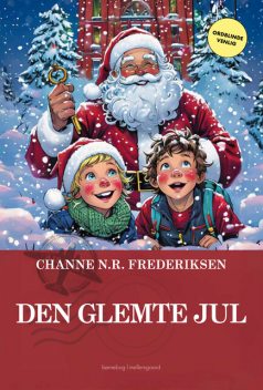 DEN GLEMTE JUL, Channe N.R. Frederiksen