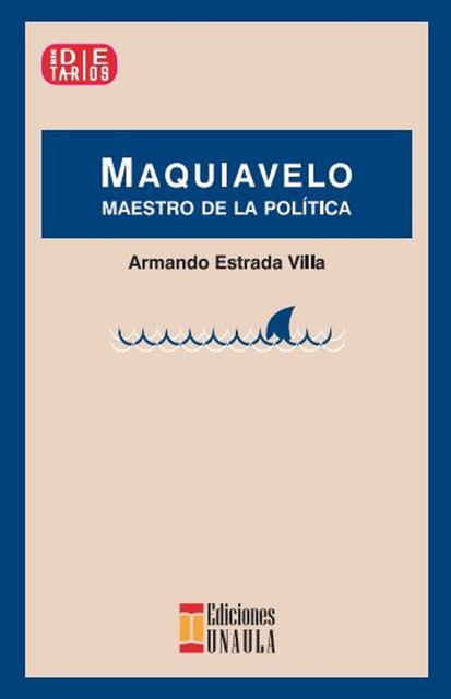 Maquiavelo, Armando Estrada Villa