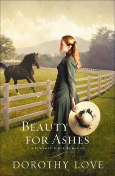 Beauty for Ashes, Dorothy Love