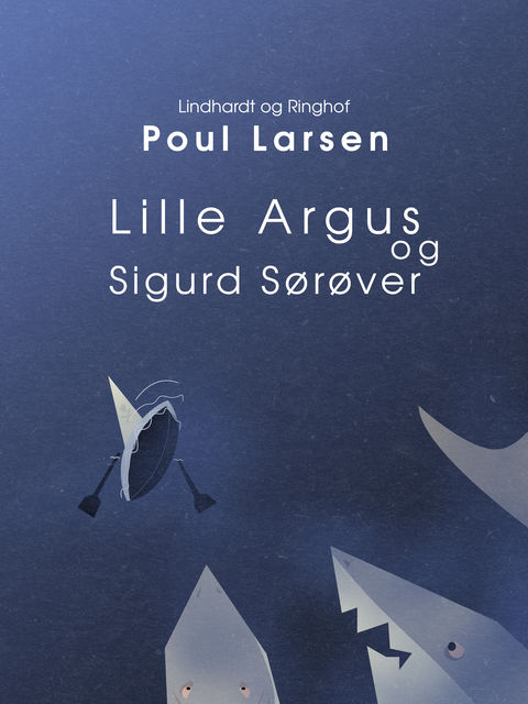 Lille Argus og Sigurd Sørøver, Poul Larsen