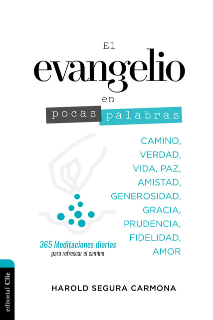El evangelio en pocas palabras, Harold Segura