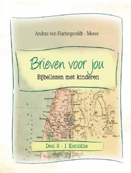 Brieven voor jou 2 – 1 Korinthe, Andrea Hartingsveldt-Moree
