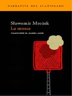 La Mosca, Slawomir Mrozek