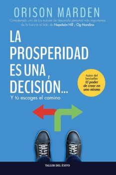 La prosperidad es una decisión, Orison S.Marden