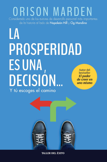 La prosperidad es una decisión, Orison S.Marden