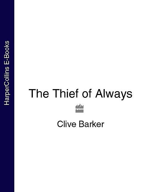 The Thief of Always, Clive Barker