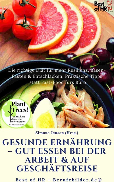 Gesunde Ernährung – gut essen bei der Arbeit & auf Geschäftsreise, Simone Janson