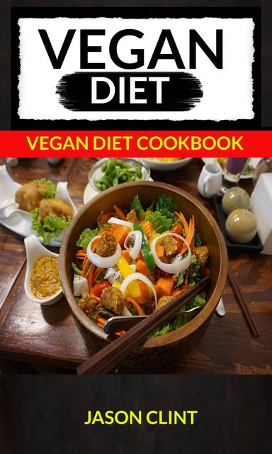 Vegan Diet, Jason Clint