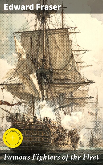 Famous Fighters of the Fleet, Edward Fraser