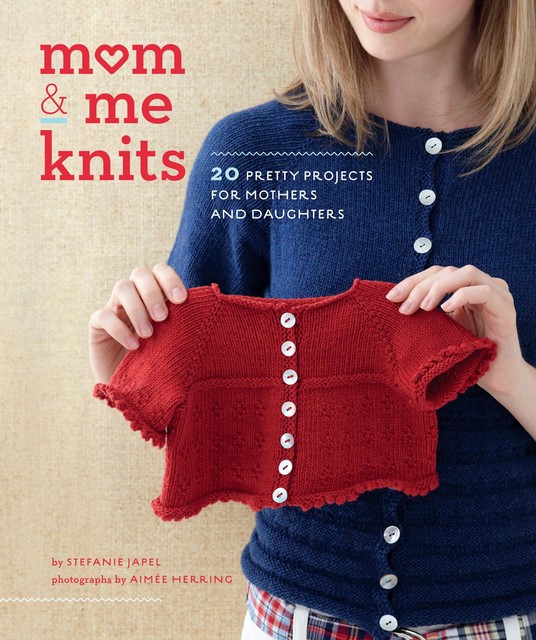 Mom & Me Knits, Stefanie Japel