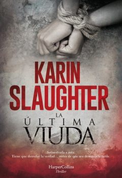 La última viuda, Karin Slaughter