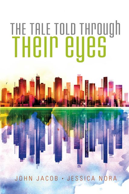 The Tale Told Through Their Eyes, Jessica Nora, John Jacob