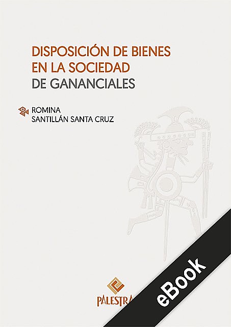 Disposición de bienes en la sociedad de gananciales, Romina Santillán