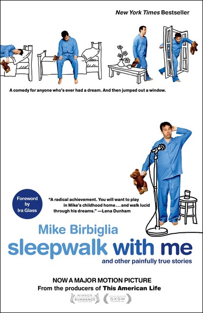 Sleepwalk with Me, Mike Birbiglia