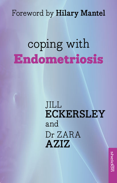 Coping with Endometriosis, Jill Eckersley, Zara Aziz
