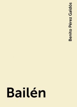 Bailén, Benito Pérez Galdós