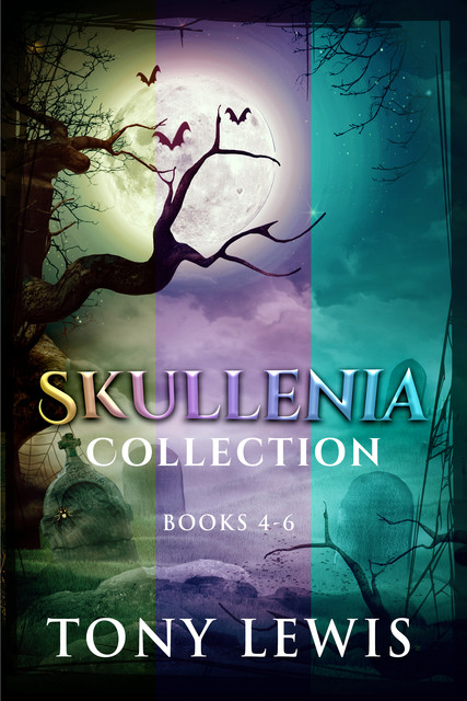 Skullenia Collection – Books 4–6, Tony Lewis