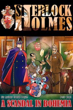 Scandal in Bohemia – A Sherlock Holmes Graphic Novel, Petr Kopl