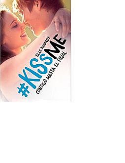 Contigo hasta el final (#KissMe 4) (Spanish Edition), Elle Kennedy
