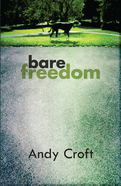 Bare Freedom, Andy Croft