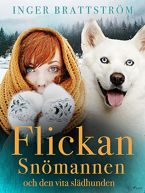 Flickan, Snömannen och den vita slädhunden, Inger Brattström