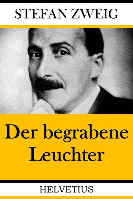 Der begrabene Leuchter, Stefan Zweig