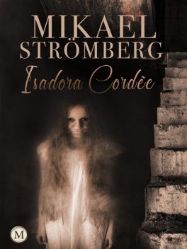 Isadora Cordée, Mikael Strömberg