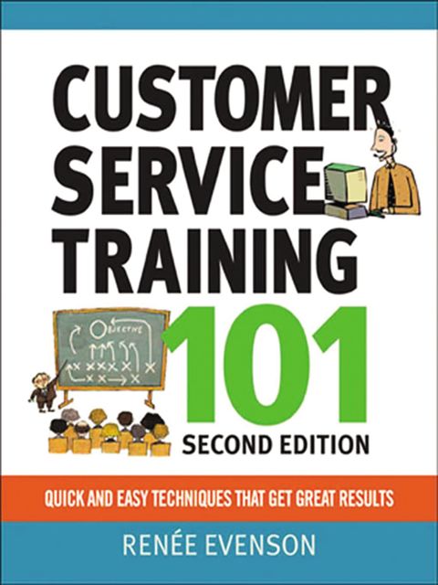 Customer Service Training 101, Renée Evenson