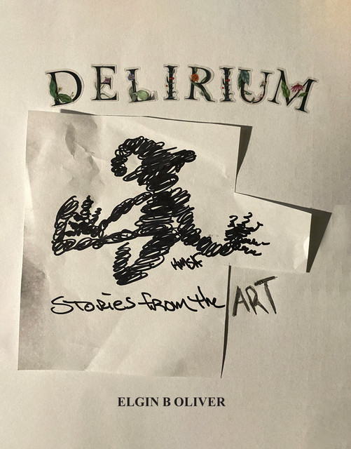 Delirium, Elgin B. Oliver