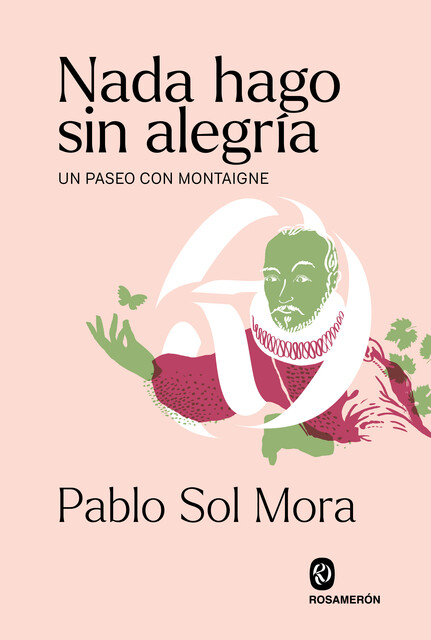 Nada hago sin alegría, Pablo Sol Mora