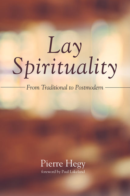 Lay Spirituality, Pierre Hegy