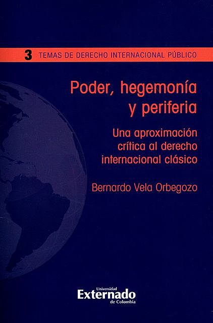Poder, hegemonía y periferia, Bernardo Vela Orbegozo