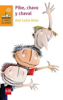 Pibe, chavo y chaval, Ana Luisa Anza