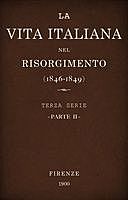 La vita Italiana nel Risorgimento (1846–1849), parte 2 Terza serie – Storia, Various