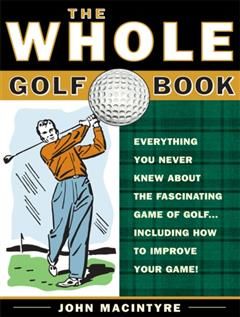 Whole Golf Book, John MacIntyre