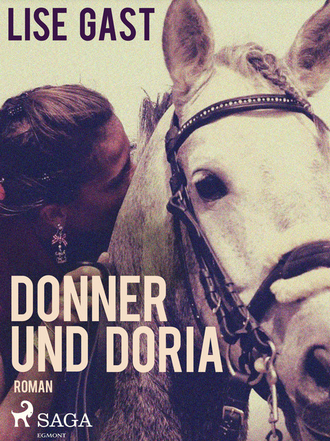 Donner und Doria, Lise Gast