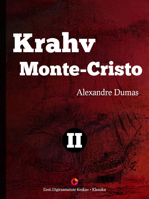 Krahv Monte-Cristo II. 1. raamatu 2. osa, Alexandre Dumas