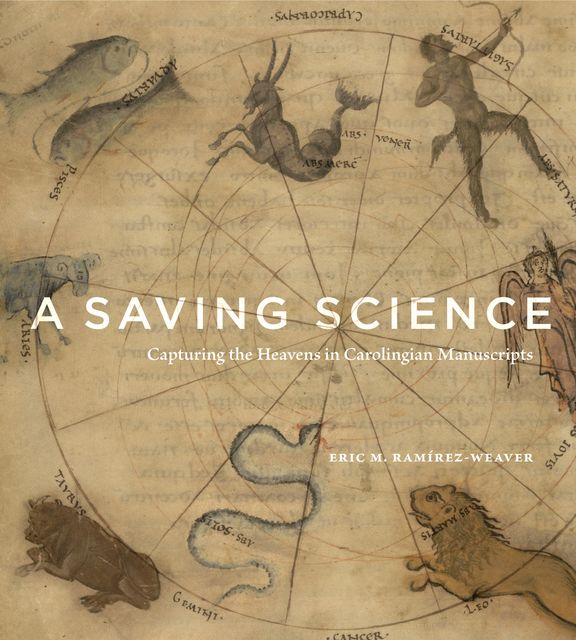 A Saving Science, Eric M. Ramírez-Weaver