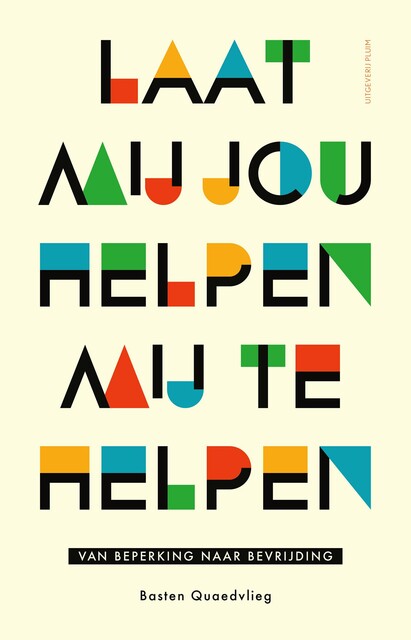 Laat mij jou helpen mij te helpen, Basten Quaedvlieg