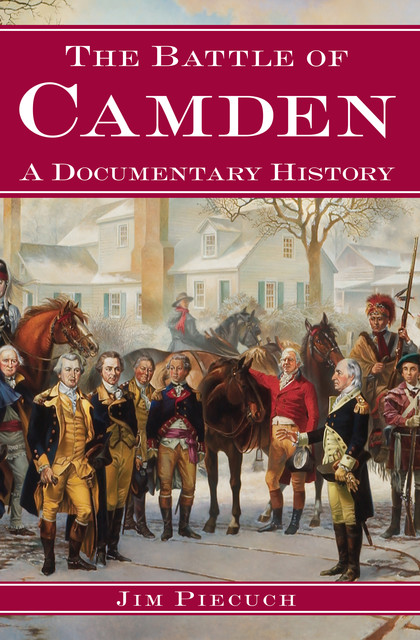 The Battle of Camden, Jim Piecuch