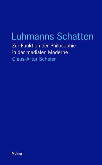 Luhmanns Schatten, Claus-Artur Scheier
