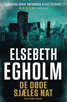 De døde sjæles nat, Elsebeth Egholm
