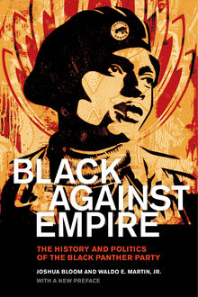 Black against Empire, Joshua Bloom, Waldo E. Martin Jr.