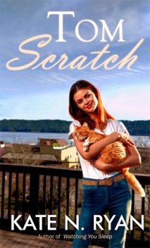 Tom Scratch, Kate Ryan