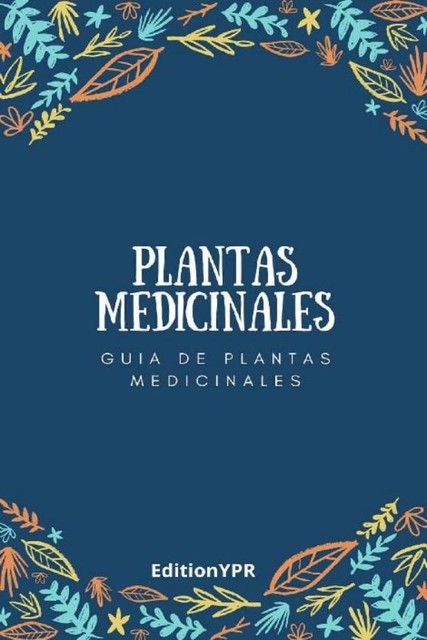 Plantas medicinales, Varios Autores