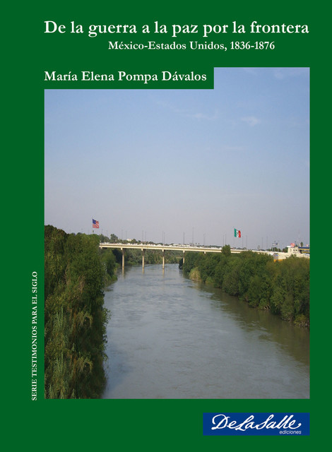 De la guerra a la paz por la frontera, María Elena Pompa Dávalos